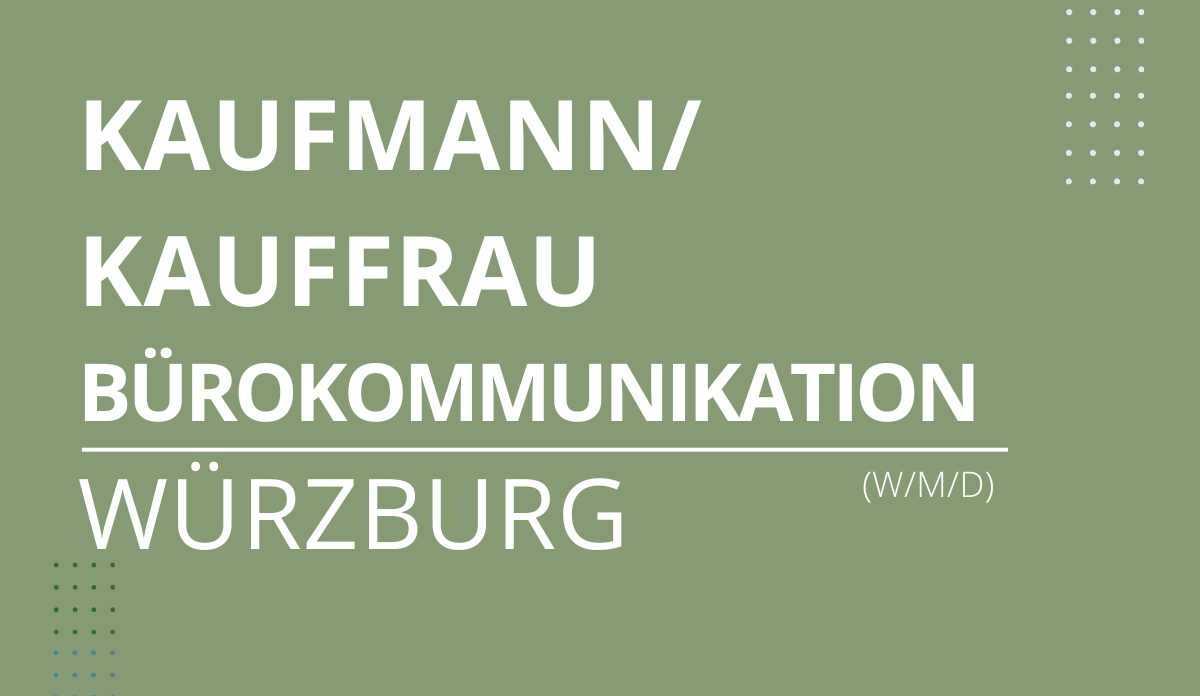 Jobangebot Kaufmann / Kauffrau für Bürokommunikation in Würzburg